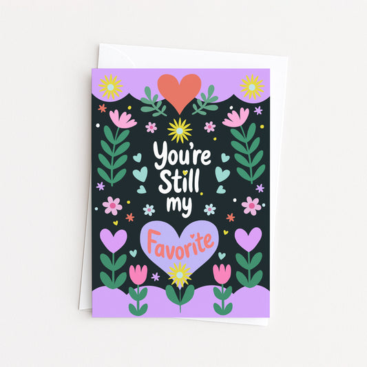 'You're Still My Favorite' Anniversary Card