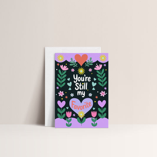 'You're Still My Favorite' Anniversary Card